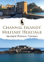 Channel Islands' Military Heritage