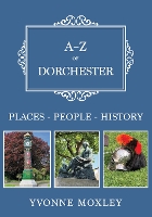 A-Z of Dorchester