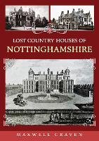 Lost Country Houses of Nottinghamshire