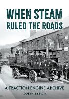 When Steam Ruled the Roads