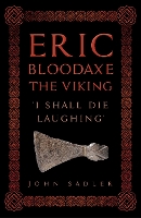 Eric Bloodaxe The Viking
