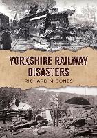 Yorkshire Railway Disasters