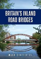 Britain’s Inland Road Bridges
