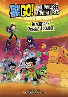Blackfire's Zombie Trouble