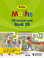 TeeJay Maths CfE Second Level Book 2B Second Edition