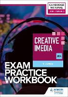 Level 1/Level 2 Cambridge National in Creative iMedia (J834) Exam Practice Workbook