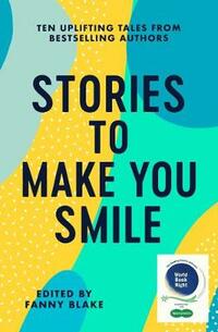 Stories To Make You Smile: The Reading Agency