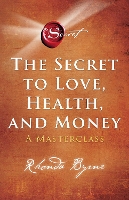 The Secret to Love, Health, and Money