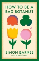 How to be a Bad Botanist