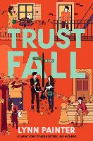 Trust Fall: From the no. 1 bestselling author of Better than the Movies