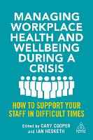 Managing Workplace Health and Wellbeing during a Crisis