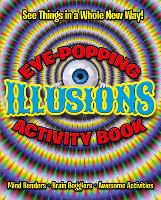 Eye-Popping Illusions Activity Book