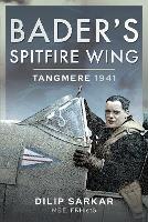 Bader's Spitfire Wing: Tangmere 1941