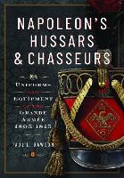 Napoleon’s Hussars and Chasseurs