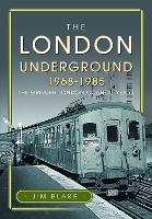 The London Underground, 1968-1985