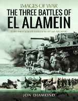 The Three Battles of El Alamein