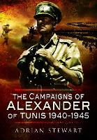 The Campaigns of Alexander of Tunis, 1940–1945
