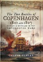 The Two Battles of Copenhagen 1801 and 1807