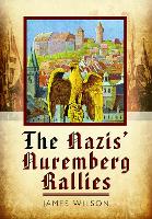 The Nazis' Nuremberg Rallies