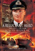 In Command at St Nazaire (A Reluctant Hero)