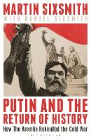 Putin and the Return of History