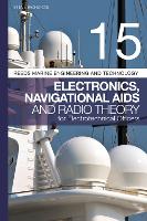 Reeds Vol 15: Electronics, Navigational Aids and Radio Theory for Electrotechnical Officers 2nd edition