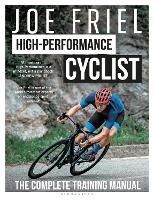 Joe Friel’s High-Performance Cyclist