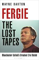 Sir Alex Ferguson : The Lost Tapes