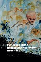 Finnegans Wake – Human and Nonhuman Histories