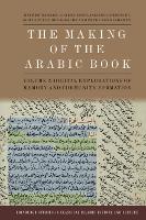 The Making of the Arabic Book, Volume 2: Writerly Practices, Memory and Communities (Edinburgh Studies in Classical Islamic History and Culture)