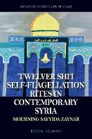 Twelver Shi’i Self-flagellation Rites in Contemporary Syria
