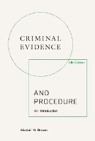Criminal Evidence and Procedure, 5th edition