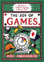 The Joy of Games: 66 Games of Speed, Strategy and Serious Fun