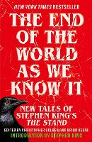 The End of the World as We Know It: The instant New York Times bestseller (Aug 2025): New Tales of Stephen King’s The Stand