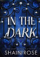In the Dark: An absolutely unputdownable, dark and steamy billionaire romance (Paradise Grove)