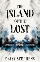 The Island of the Lost: The spine-chilling gothic ghost story from debut author for fans of Francine Toon and Michelle Paver