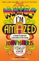 Maybe I'm Amazed