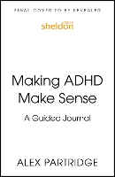 Making ADHD Make Sense