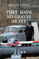 They Have No Graves as Yet