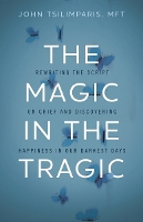 The Magic in the Tragic