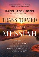 Transformed by the Messiah