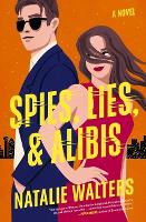 Spies, Lies, and Alibis: A low-spice, thrilling spy romance
