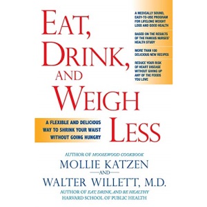 Eat, Drink, and Weigh Less: A Flexible and Delicious Way to Shrink Your Waist Without Going Hungry