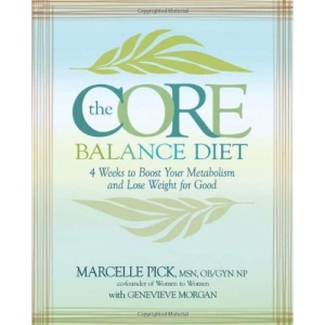 The Core Balance Diet: 4 Weeks to Boost Your Metabolism and Lose Weight for Good