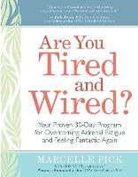 Are You Tired and Wired?