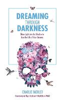 Dreaming Through Darkness