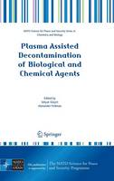 Plasma Assisted Decontamination of Biological and Chemical Agents