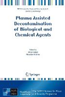 Plasma Assisted Decontamination of Biological and Chemical Agents