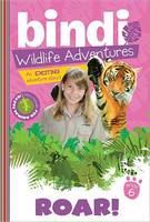 Bindi Wildlife Adventures: Roar!