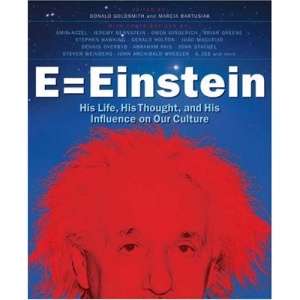 E = Einstein: His Life, His Thought, and His Influence on Our Culture